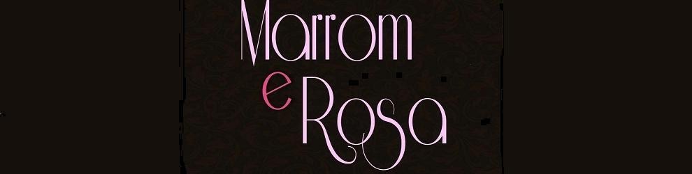 Marrom e Rosa